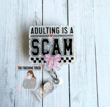 Load image into Gallery viewer, Adulting Is A Scam