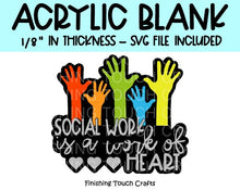 Load image into Gallery viewer, Social Work is A Work of Heart