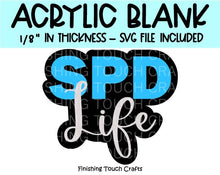 Load image into Gallery viewer, SPD Life