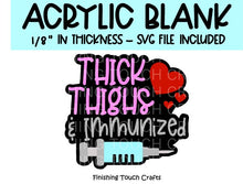 Load image into Gallery viewer, Thick Thighs & Immunized