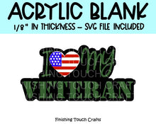 Load image into Gallery viewer, I Love My Veteran