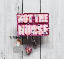 Load image into Gallery viewer, Not The Nurse