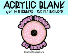 Load image into Gallery viewer, Donut Worry