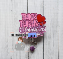 Load image into Gallery viewer, Thick Thighs & Immunized