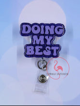 Load image into Gallery viewer, Doing My Best