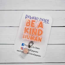 Load image into Gallery viewer, Be A Kind Human