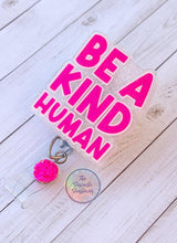 Load image into Gallery viewer, Be A Kind Human