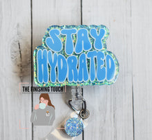 Load image into Gallery viewer, Stay Hydrated