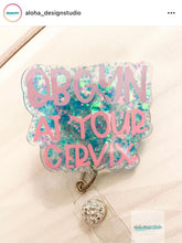 Load image into Gallery viewer, OBGYN At Your Cervix