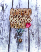 Load image into Gallery viewer, Coffee Before Talkie