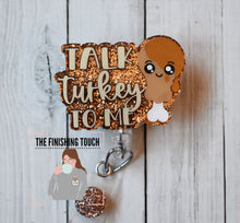 Load image into Gallery viewer, Talk Turkey To Me