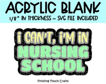 Load image into Gallery viewer, I'm In Nursing School
