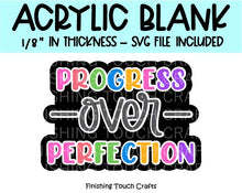 Load image into Gallery viewer, Progress Over Perfection