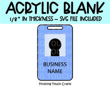 Load image into Gallery viewer, ID Vertical for Mock Up (1/8" Clear)