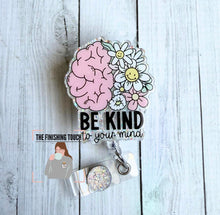 Load image into Gallery viewer, Be Kind to Your Mind
