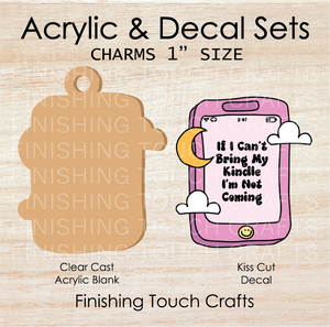 If I Can't Bring My Kindle Charm Set of 4