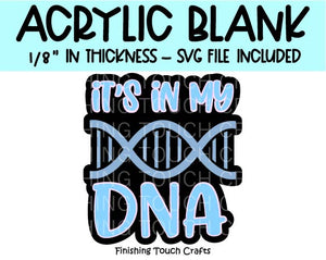 It's In My DNA